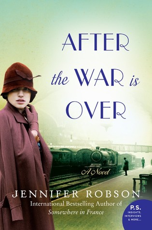 Review: After the War is Over by Jennifer Robson – Escape Reality, Read ...