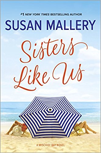 Review: Sisters Like Us by Susan Mallery – Escape Reality, Read Fiction!