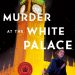A+ #BookReview: Murder at the White Palace by Allison Montclair