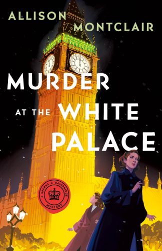 A+ #BookReview: Murder at the White Palace by Allison Montclair