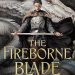 A- #BookReview: The Fireborne Blade by Charlotte Bond