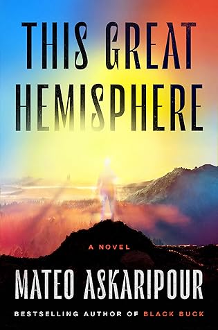 A- #BookReview: This Great Hemisphere by Mateo Askaripour
