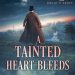 A- #BookReview: A Tainted Heart Bleeds by Sophie Barnes + Giveaway