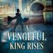 Grade A #BookReview: A Vengeful King Rises by Sophie Barnes + Giveaway