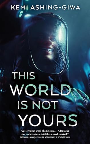 A- #BookReview: This World is Not Yours by Kemi Ashing-Giwa