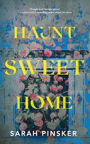 A- #BookReview: Haunt Sweet Home by Sarah Pinsker