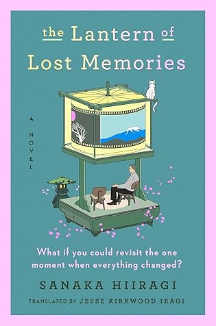 #BookReview: The Lantern of Lost Memories by Sanaka Hiiragi, translated by Jesse Kirkwood