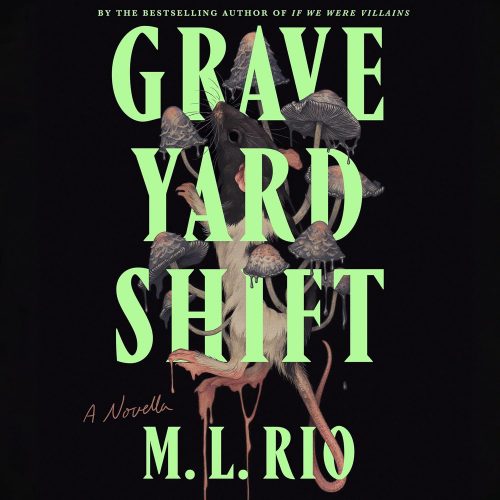 A- #AudioBookReview: Graveyard Shift by M.L. Rio