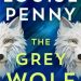 Grade A #BookReview: The Grey Wolf by Louise Penny