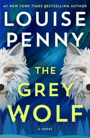 Grade A #BookReview: The Grey Wolf by Louise Penny