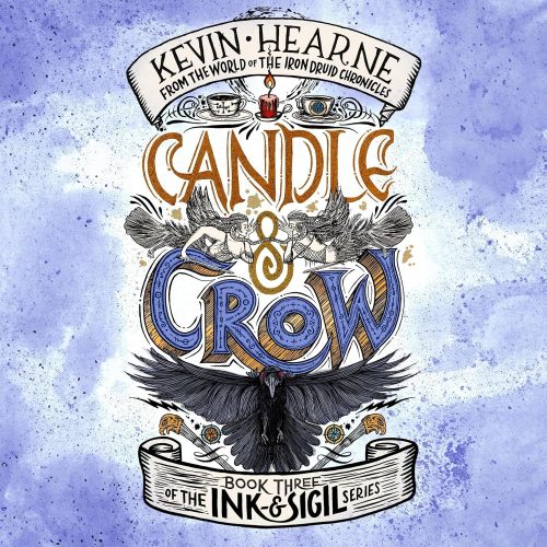 Grade A #AudioBookReview: Candle and Crow by Kevin Hearne