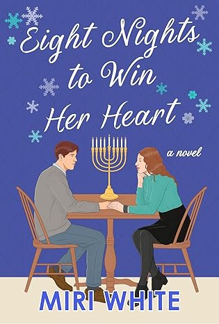 #BookReview: Eight Nights to Win Her Heart by Miri White