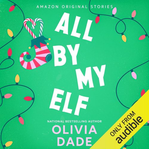 #AudioBookReview: All By My Elf by Olivia Dade