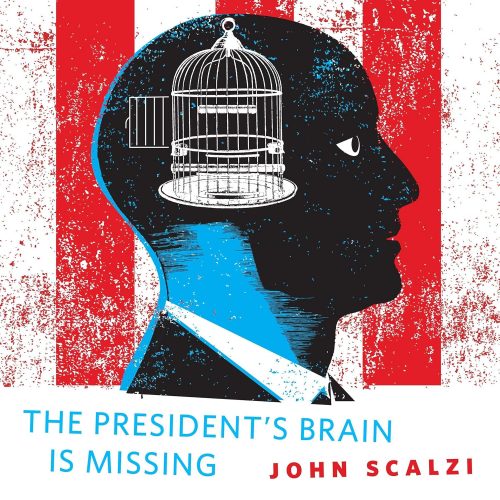 #AudioBookReview: The President’s Brain is Missing by John Scalzi