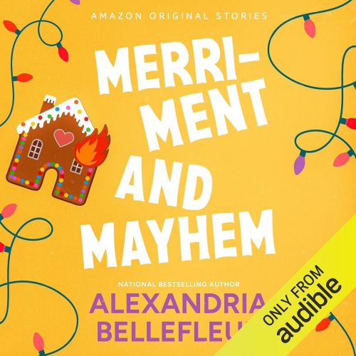 #AudioBookReview: Merriment and Mayhem by Alexandria Bellefleur